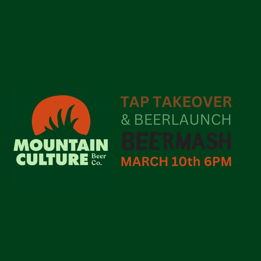 Mountain Culture Beer Launch & Tap Takeover Beermash