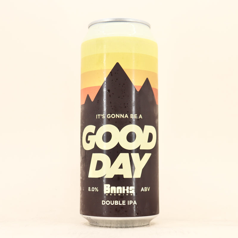 Banks It’s Gonna Be A Good Day DIPA Can 500ml